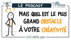 Vignette de [PODCAST] Les obstacles &agrave; la cr&eacute;ativit&eacute;