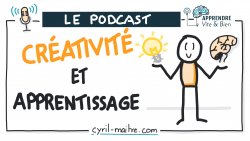 Vignette de [PODCAST] Comment la CR&Eacute;ATIVIT&Eacute; ouvre les portes de l'APPRENTISSAGE