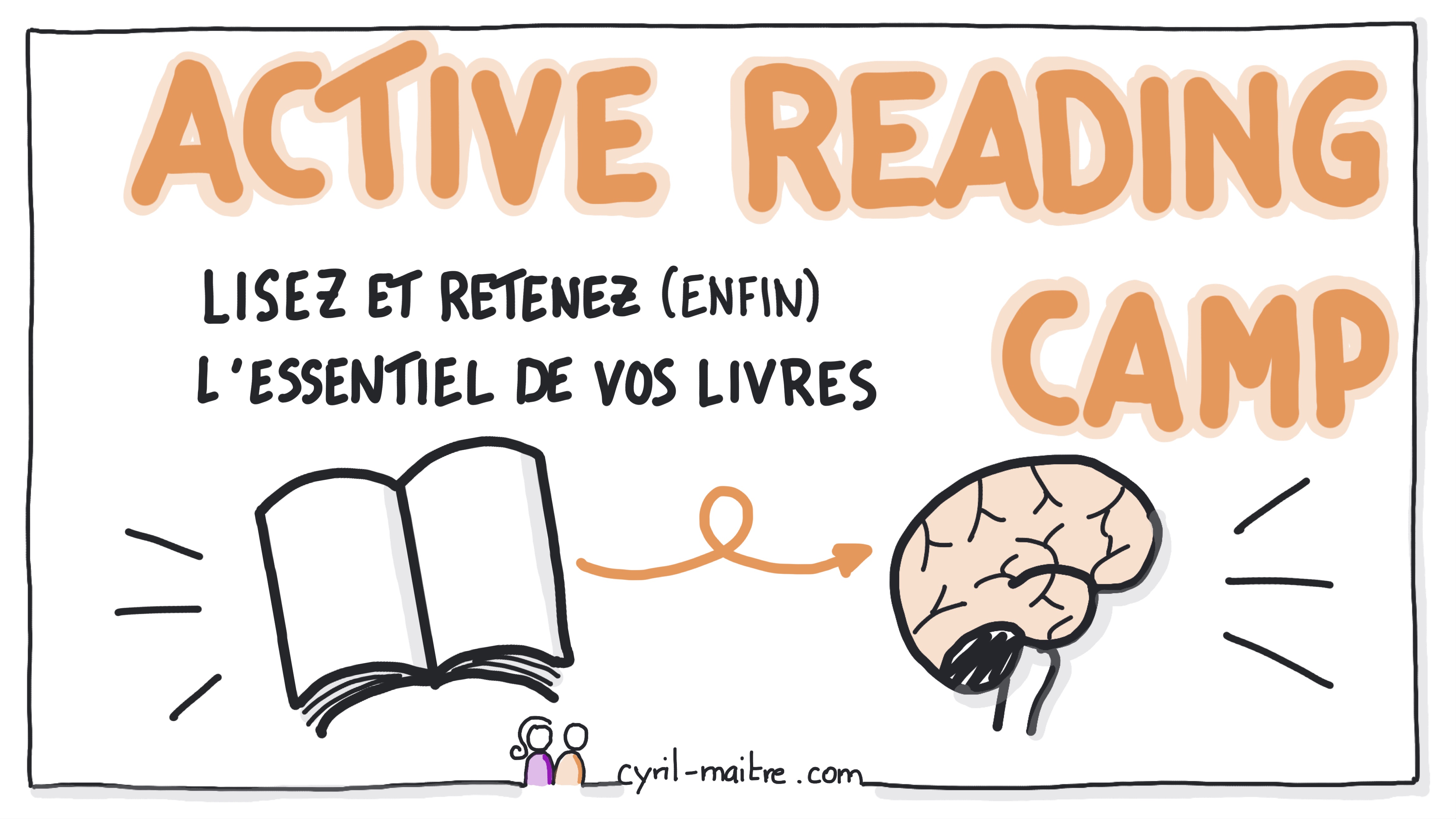 ACTIVE READING CAMP : Retenez enfin ce que vous lisez !