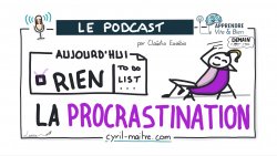 Vignette de [PODCAST] La procrastination