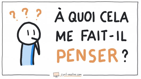 À quoi cela me fait-il penser ?