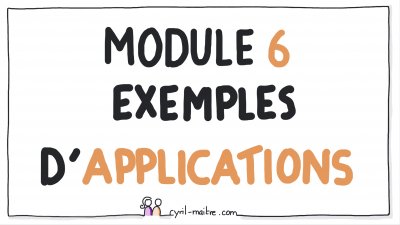 Module 6 : Exemples d'applications pour aller plus loin
