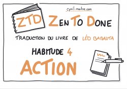 Vignette de ZTD 4ème Habitude: Passez à l'action!