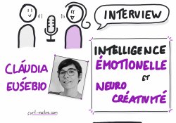 Vignette de INTERVIEW - Intelligence émotionnelle et Neurocréativité avec CLAÚDIA EUSÉBIO
