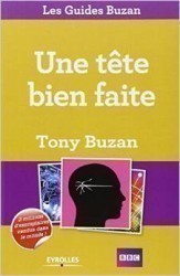 Vignette de "Une T&ecirc;te Bien Faite" de Tony Buzan: M&eacute;thode Fonctionnelle d'Apprentissage